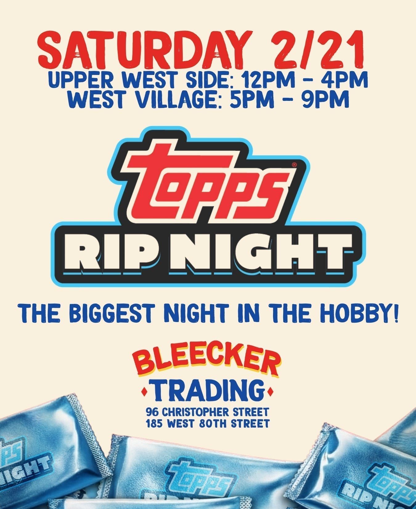Topps Rip Night | February 21st 12 PM - 4 PM (UWS) and 5 PM - 9 PM (WV)