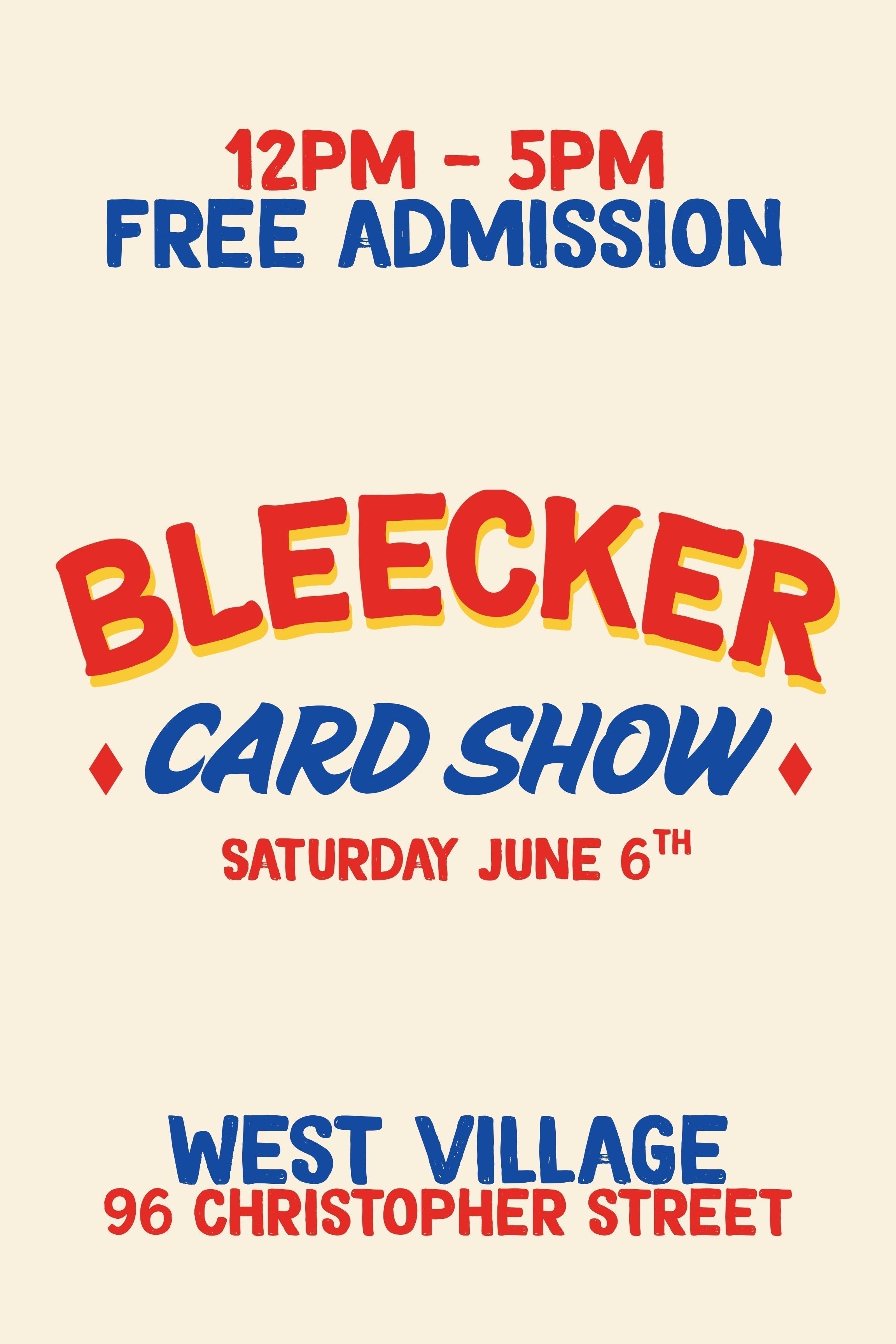 Bleecker Card Show (WV) | June 6th 12 PM - 5 PM