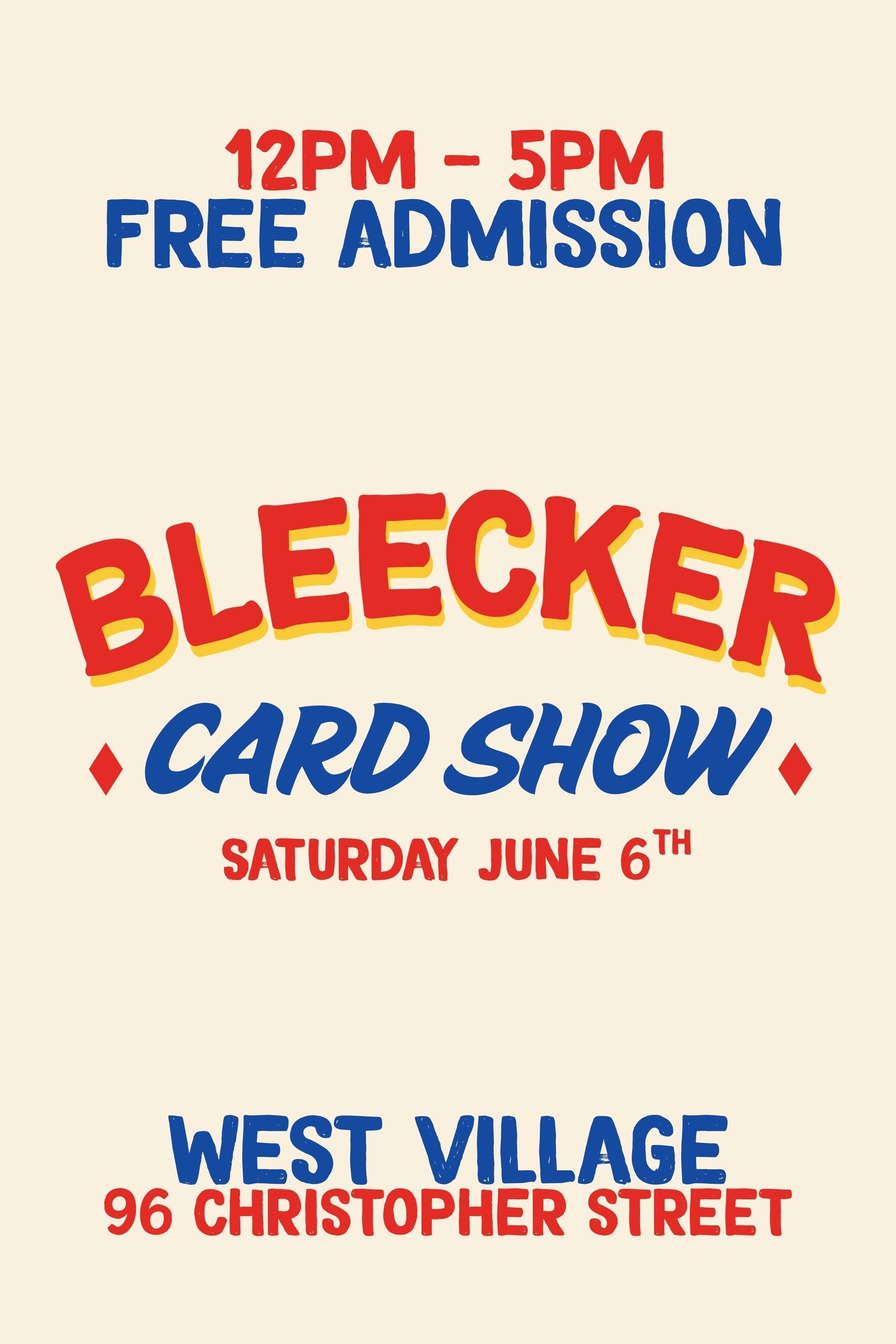 Bleecker Card Show (WV) | June 6th 12 PM - 5 PM